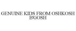 GENUINE KIDS FROM OSHKOSH B'GOSH trademark