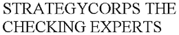 STRATEGYCORPS THE CHECKING EXPERTS trademark