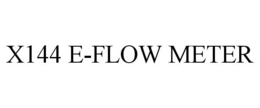 X144 E-FLOW METER trademark