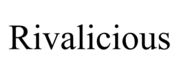 RIVALICIOUS trademark