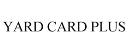 YARD CARD PLUS trademark