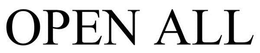 OPEN ALL trademark