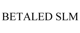 BETALED SLM trademark