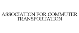 ASSOCIATION FOR COMMUTER TRANSPORTATION trademark