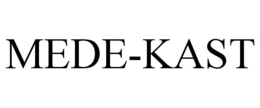 MEDE-KAST trademark