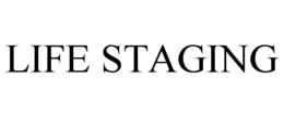 LIFE STAGING trademark