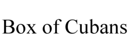 BOX OF CUBANS trademark
