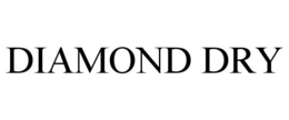 DIAMOND DRY trademark