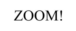 ZOOM! trademark
