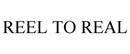REEL TO REAL trademark