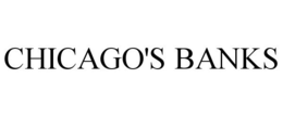 CHICAGO'S BANKS trademark