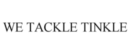 WE TACKLE TINKLE trademark