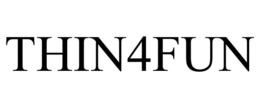 THIN4FUN trademark