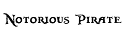 NOTORIOUS PIRATE trademark