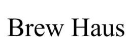 BREW HAUS trademark