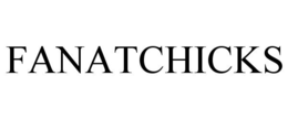 FANATCHICKS trademark