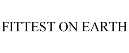FITTEST ON EARTH trademark