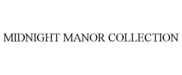 MIDNIGHT MANOR COLLECTION trademark