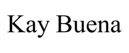 KAY BUENA trademark