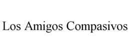 LOS AMIGOS COMPASIVOS trademark