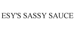ESY'S SASSY SAUCE trademark
