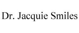 DR. JACQUIE SMILES trademark