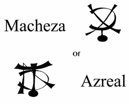MACHEZA OF AZREAL trademark