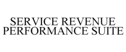 SERVICE REVENUE PERFORMANCE SUITE trademark