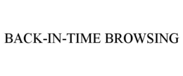 BACK-IN-TIME BROWSING trademark