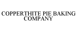 COPPERTHITE PIE BAKING COMPANY trademark
