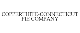 COPPERTHITE-CONNECTICUT PIE COMPANY trademark
