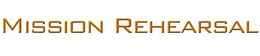 MISSION REHEARSAL trademark
