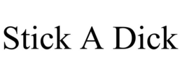 STICK A DICK trademark