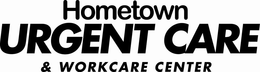 HOMETOWN URGENT CARE & WORKCARE CENTER trademark