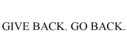 GIVE BACK. GO BACK. trademark