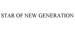 STAR OF NEW GENERATION trademark