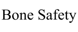 BONE SAFETY trademark