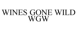 WINES GONE WILD WGW trademark
