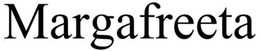 MARGAFREETA trademark