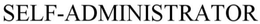 THE SELF-ADMINISTRATOR trademark