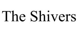THE SHIVERS trademark