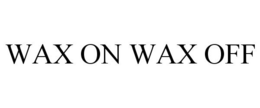 WAX ON WAX OFF trademark