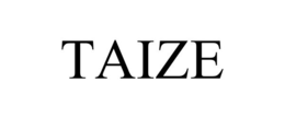TAIZE trademark