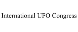 INTERNATIONAL UFO CONGRESS trademark