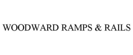 WOODWARD RAMPS & RAILS trademark