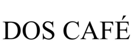 DOS CAFÉ trademark