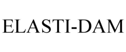 ELASTI-DAM trademark