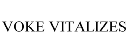 VOKE VITALIZES trademark