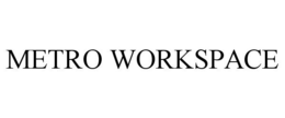 METRO WORKSPACE trademark