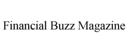 FINANCIAL BUZZ MAGAZINE trademark